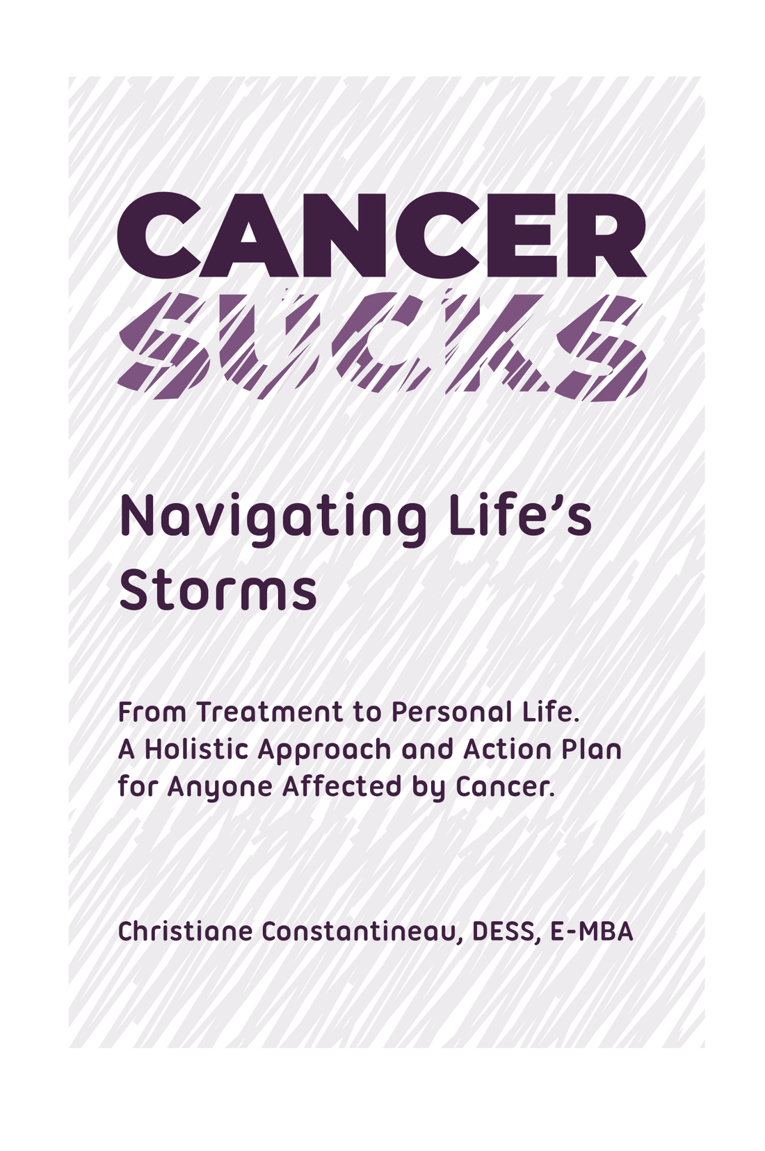 Cancer Sucks... Navigating Life's Storms: From Treatment to Personal Life.