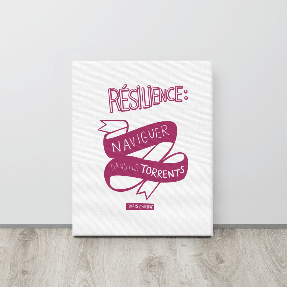 Canvas - "La résilience, c'est l'art de naviguer dans les torrents." - Boris Cyrulnik -Affiche- Christiane Constantineau