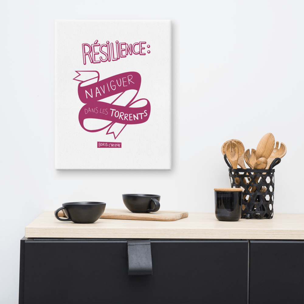 Canvas - "La résilience, c'est l'art de naviguer dans les torrents." - Boris Cyrulnik -Affiche- Christiane Constantineau