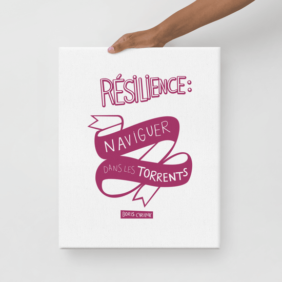 Canvas - "La résilience, c'est l'art de naviguer dans les torrents." - Boris Cyrulnik -Affiche- Christiane Constantineau