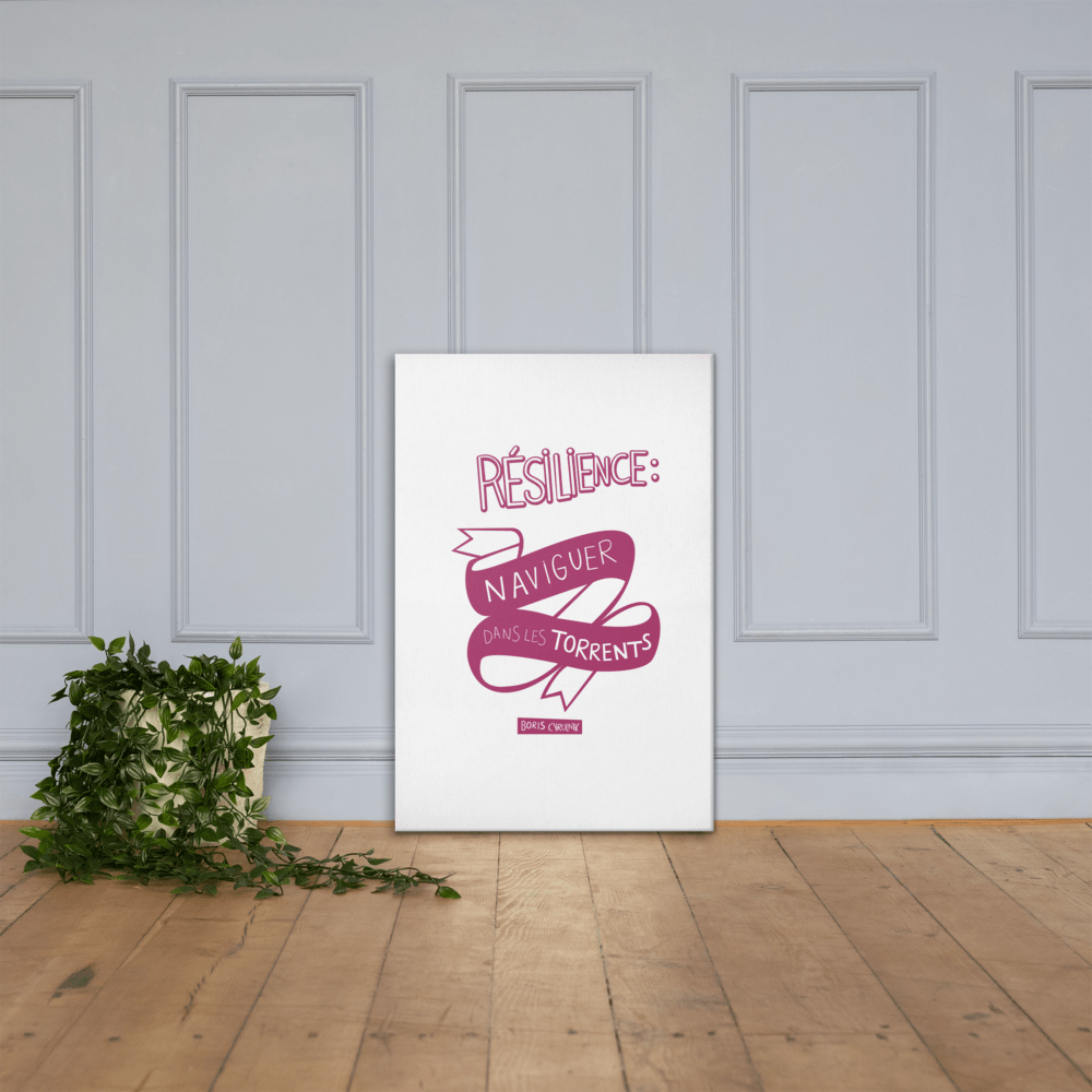 Canvas - "La résilience, c'est l'art de naviguer dans les torrents." - Boris Cyrulnik -Affiche- Christiane Constantineau