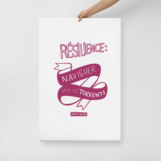 Canvas - "La résilience, c'est l'art de naviguer dans les torrents." - Boris Cyrulnik -Affiche- Christiane Constantineau