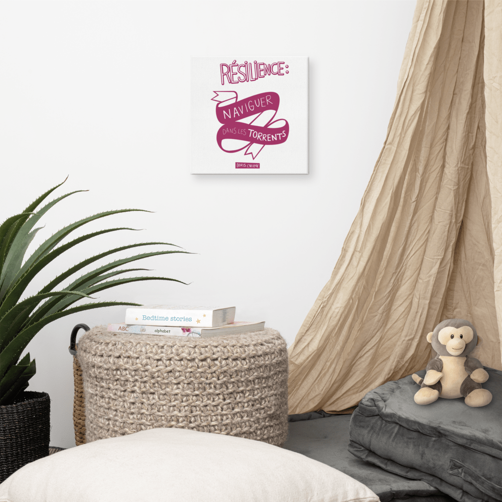 Canvas - "La résilience, c'est l'art de naviguer dans les torrents." - Boris Cyrulnik -Affiche- Christiane Constantineau
