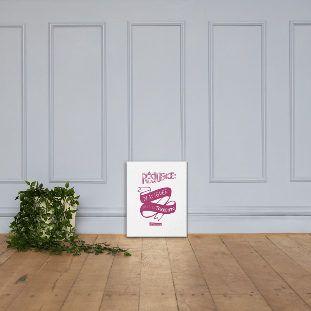 Canvas - "La résilience, c'est l'art de naviguer dans les torrents." - Boris Cyrulnik -Affiche- Christiane Constantineau