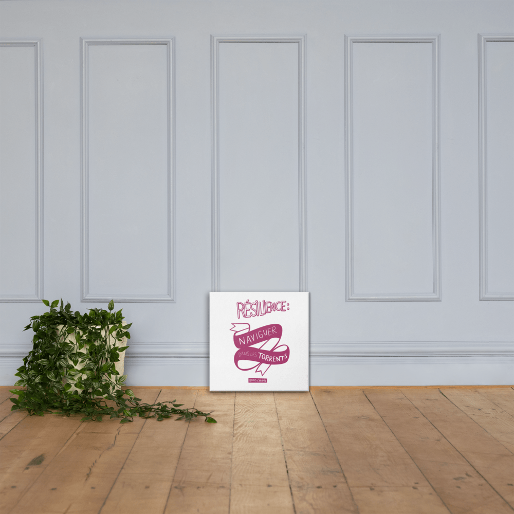 Canvas - "La résilience, c'est l'art de naviguer dans les torrents." - Boris Cyrulnik -Affiche- Christiane Constantineau