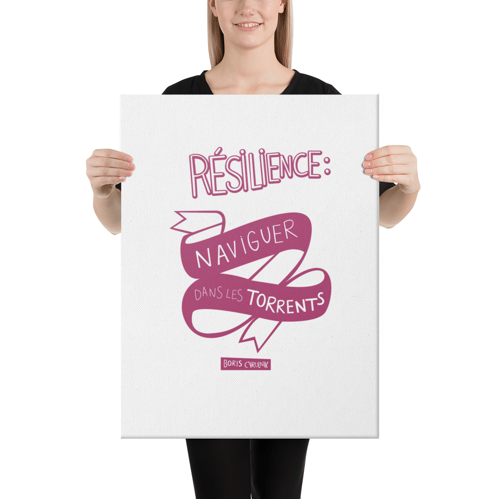 Canvas - "La résilience, c'est l'art de naviguer dans les torrents." - Boris Cyrulnik -Affiche- Christiane Constantineau