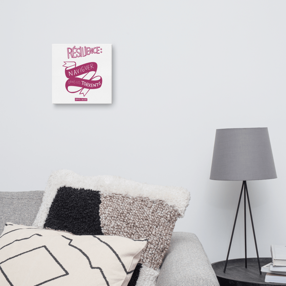 Canvas - "La résilience, c'est l'art de naviguer dans les torrents." - Boris Cyrulnik -Affiche- Christiane Constantineau
