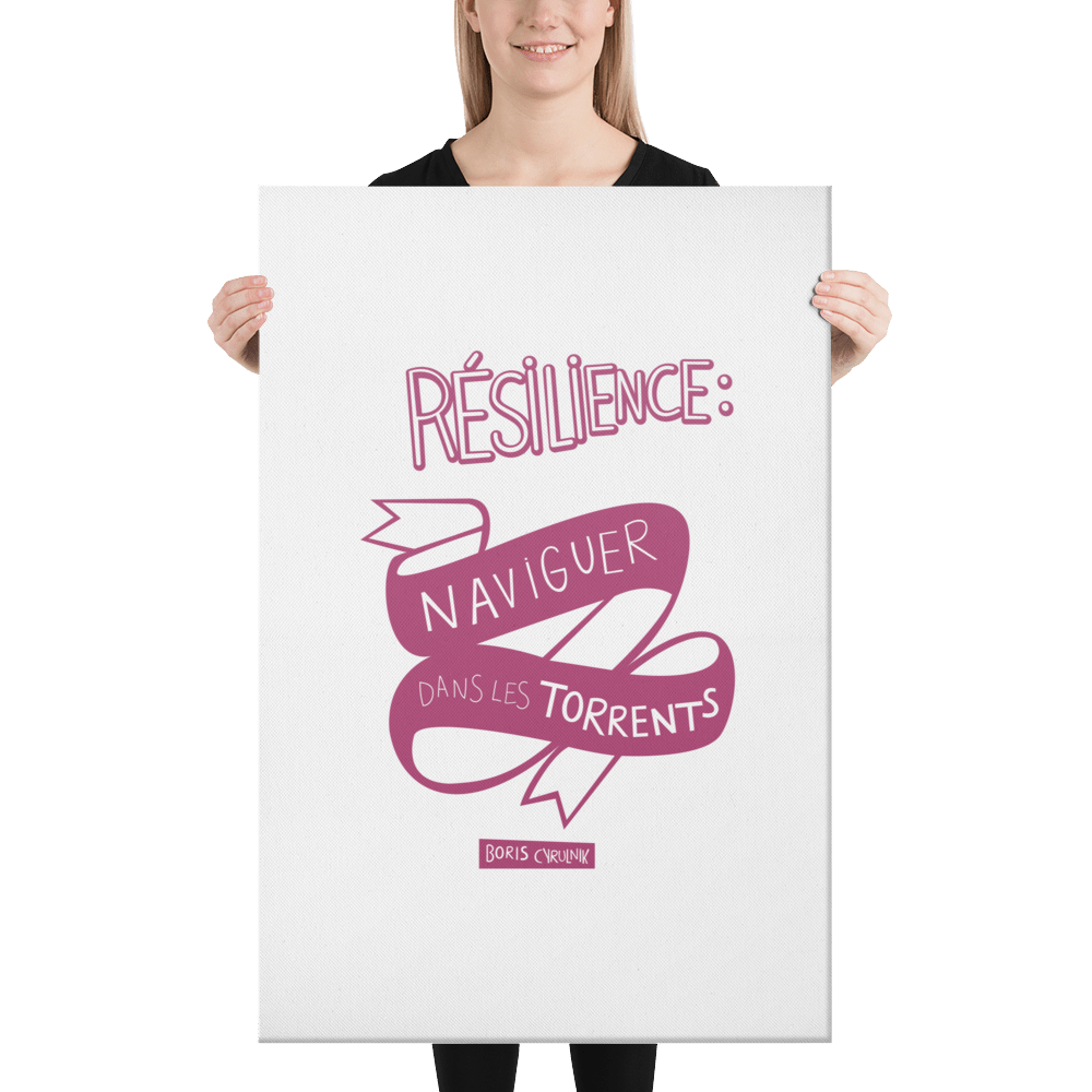 Canvas - "La résilience, c'est l'art de naviguer dans les torrents." - Boris Cyrulnik -Affiche- Christiane Constantineau