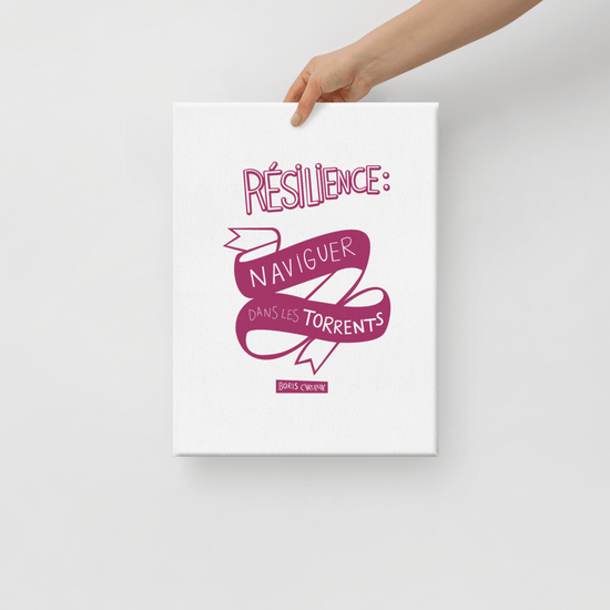 Canvas - "La résilience, c'est l'art de naviguer dans les torrents." - Boris Cyrulnik -Affiche- Christiane Constantineau