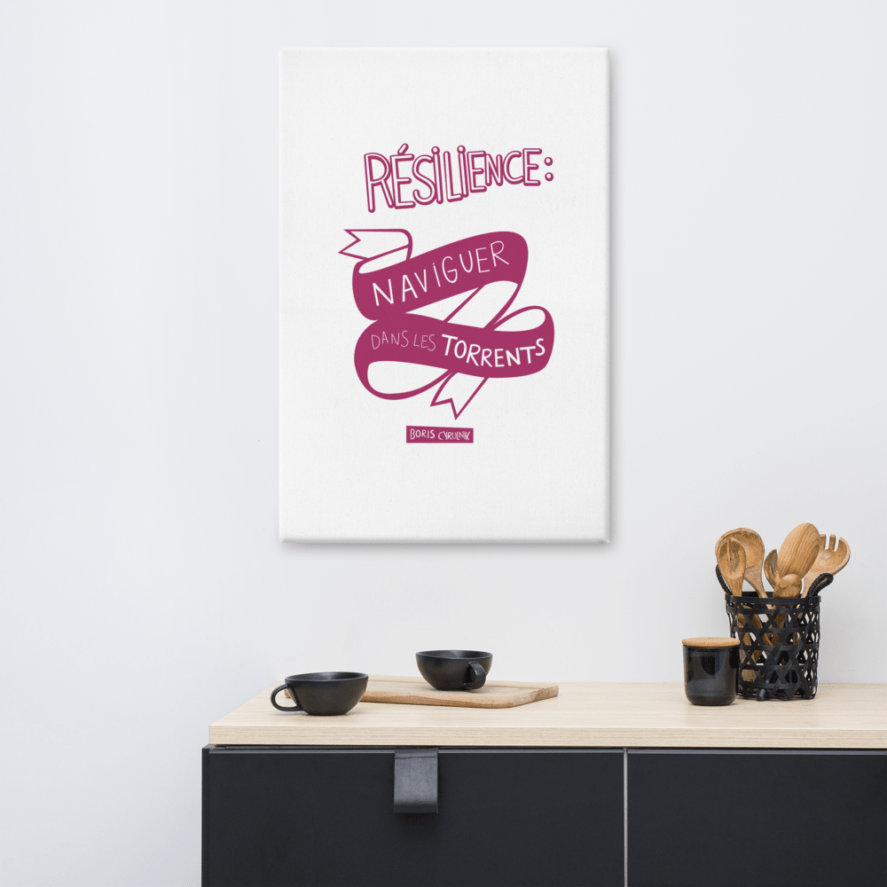 Canvas - "La résilience, c'est l'art de naviguer dans les torrents." - Boris Cyrulnik -Affiche- Christiane Constantineau