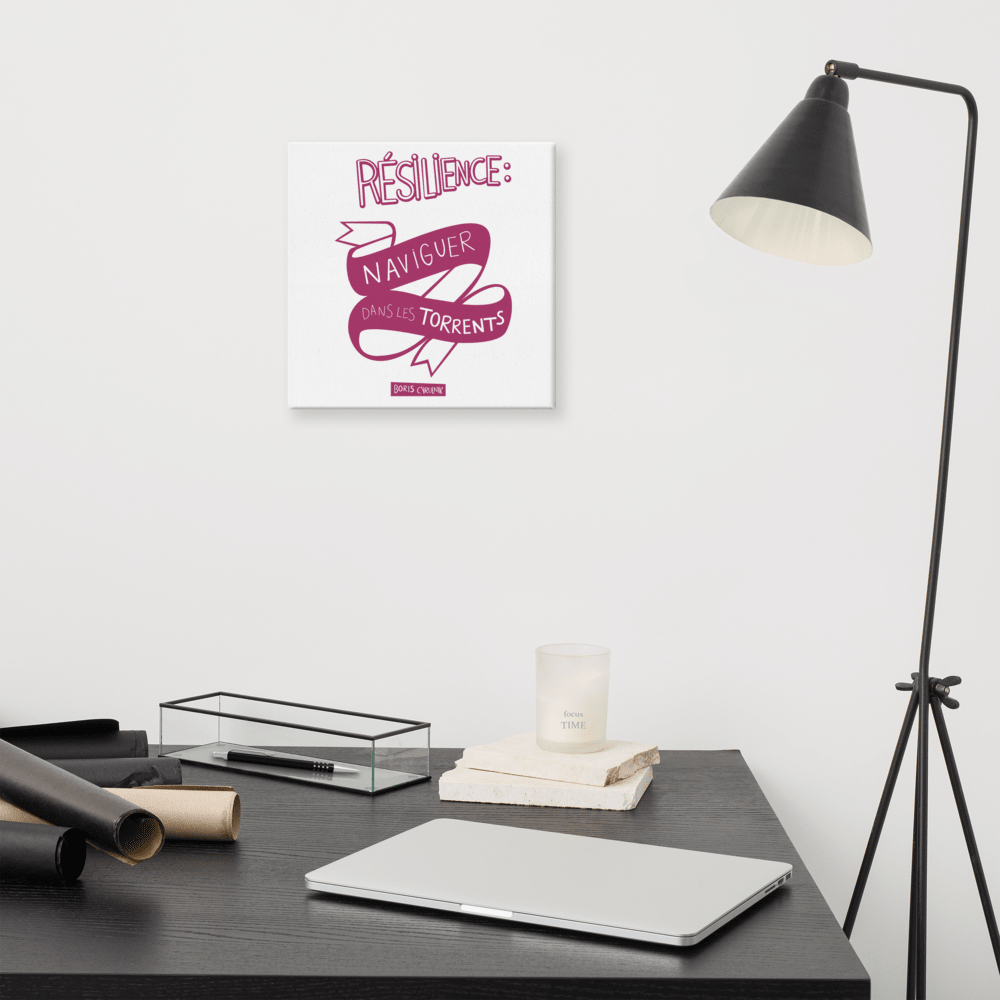 Canvas - "La résilience, c'est l'art de naviguer dans les torrents." - Boris Cyrulnik -Affiche- Christiane Constantineau