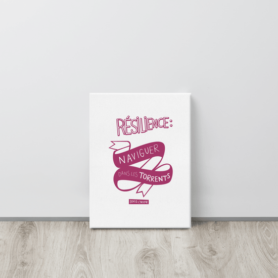 Canvas - "La résilience, c'est l'art de naviguer dans les torrents." - Boris Cyrulnik -Affiche- Christiane Constantineau