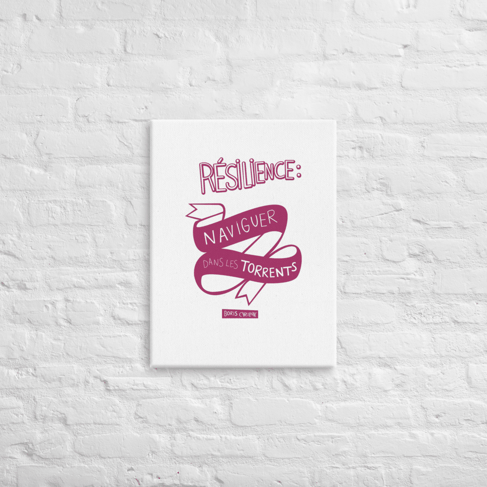 Canvas - "La résilience, c'est l'art de naviguer dans les torrents." - Boris Cyrulnik -Affiche- Christiane Constantineau