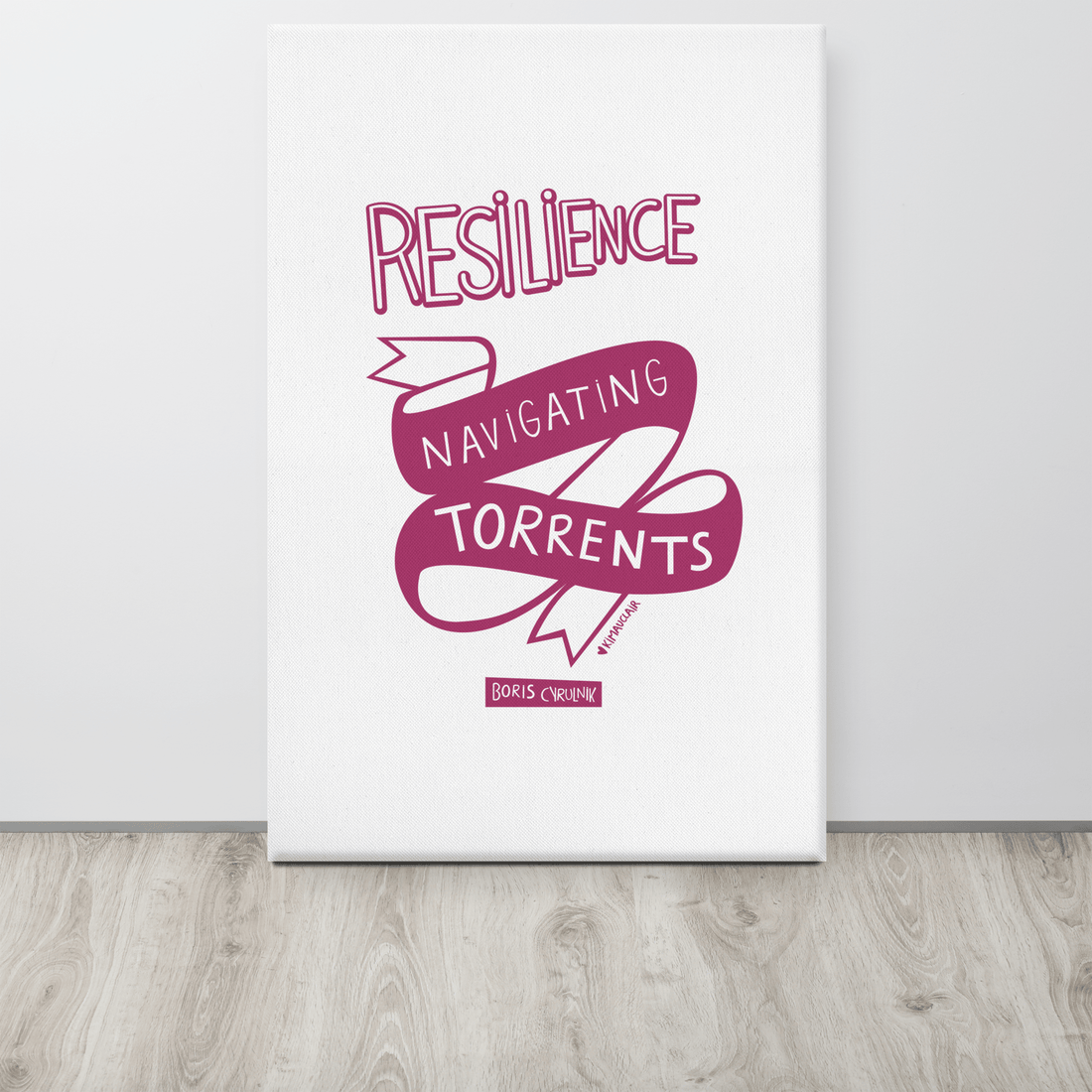 Canvas "Resilience is the art of navigating torrents." - Boris Cyrulnik -Affiche- Christiane Constantineau